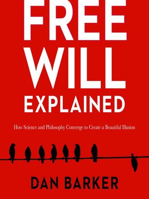 cover image of Free Will Explained